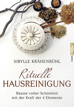 Rituelle Hausreinigung von Krähenbühl,  Sibylle