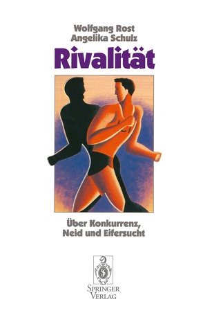 Rivalität von Rost,  Wolfgang, Schulz,  Angelika