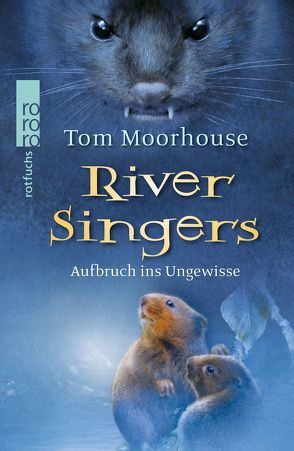 River Singers: Aufbruch ins Ungewisse von Moorhouse,  Tom, Scheinberger,  Felix, Thamm,  Leonard