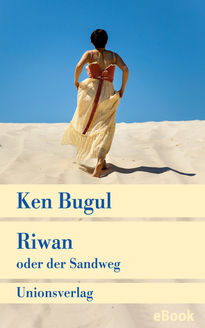 Riwan oder der Sandweg von Bugul,  Ken, Himmelreich,  Jutta