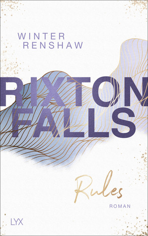 Rixton Falls – Rules von Gleißner,  Silvia, Renshaw,  Winter