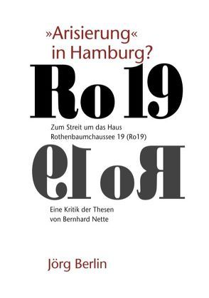 Ro 19 – Arisierung in Hamburg? von Berlin,  Jörg