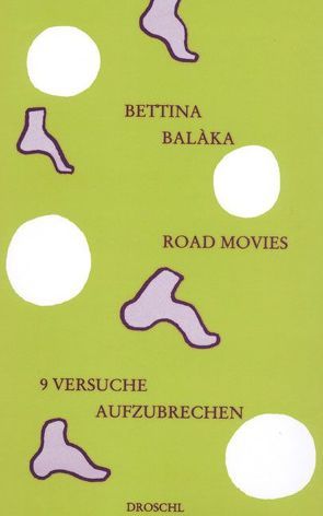Road movies von Baláka,  Bettina