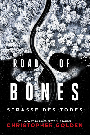Road of Bones – Straße des Todes von Golden,  Christopher