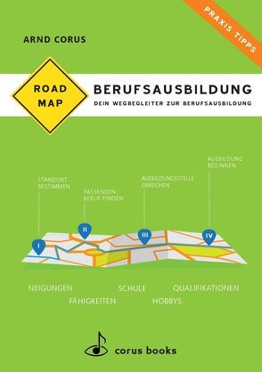 Roadmap Berufsausbildung von Corus,  Arnd