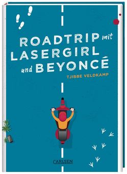 Roadtrip mit Lasergirl und Beyoncé von Kluitmann,  Andrea, Veldkamp,  Tjibbe