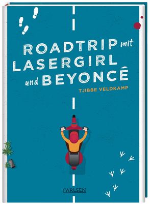 Roadtrip mit Lasergirl und Beyoncé von Kluitmann,  Andrea, Veldkamp,  Tjibbe