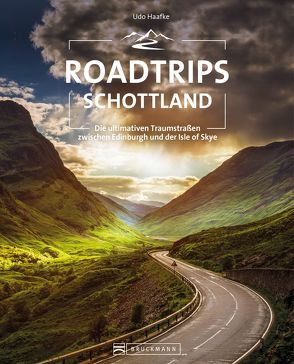 Roadtrips Schottland von Haafke,  Udo