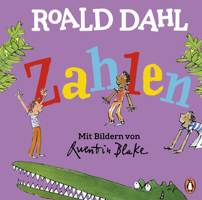 Roald Dahl – Zahlen von Blake,  Quentin, Dahl,  Roald