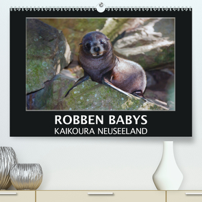 Robben Babys – Kaikoura Neuseeland (Premium, hochwertiger DIN A2 Wandkalender 2020, Kunstdruck in Hochglanz) von Bort,  Gundis