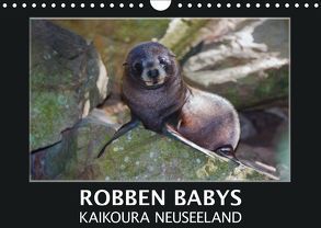 Robben Babys – Kaikoura Neuseeland (Wandkalender 2019 DIN A4 quer) von Bort,  Gundis