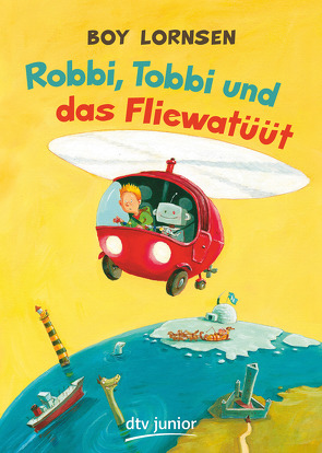 Robbi, Tobbi und das Fliewatüüt von Lornsen,  Boy, Tripp,  F J