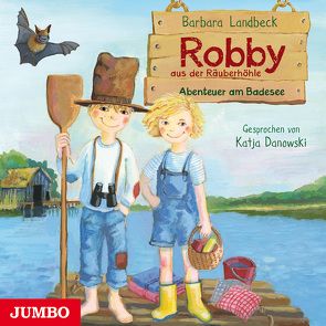 Robby aus der Räuberhöhle. Abenteuer am Badensee von Danowksi,  Katja, Landbeck,  Barbara