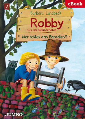 Robby aus der Räuberhöhle. Wer rettet das Paradies? von Landbeck,  Barbara