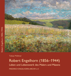 Robert Engelhorn (1856-1944) von Friedrich Eengelforn-Archiv e. V. Mannheim, Möllmer,  Tobias