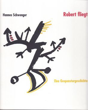 Robert fliegt von Bonar,  Rainer, Schwenger,  Hannes