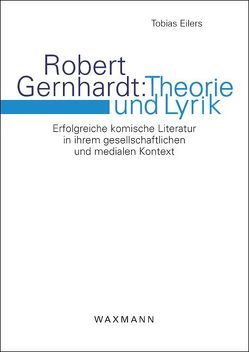 Robert Gernhardt: Theorie und Lyrik von Eilers,  Tobias