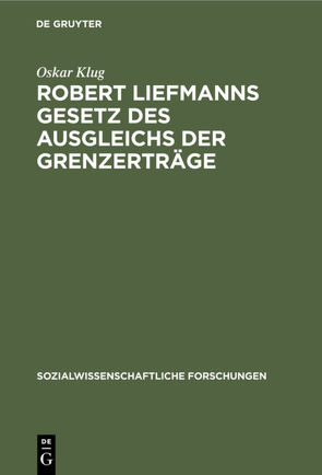 Robert Liefmanns Gesetz des Ausgleichs der Grenzerträge von Klug,  Oskar