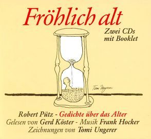 Robert Pütz. Fröhlich Alt. Doppel-CD von Hock,  Frank, Köster,  Gerd, Ungerer,  Tomi