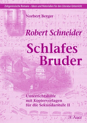 Robert Schneider – Schlafes Bruder von Berger,  Norbert