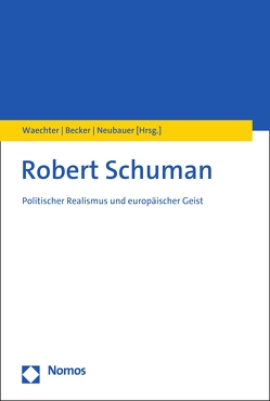 Robert Schuman von Becker,  Peter, Neubauer,  Otto, Waechter,  Matthias
