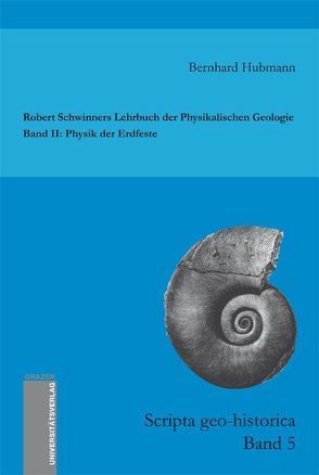 Robert Schwinners Lehrbuch der Physikalischen Geologie. Band II: Physik der Erdfeste von Hubmann,  Bernhard