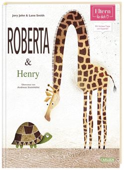 Roberta und Henry (ELTERN-Vorlesebuch) von John,  Jory, Smith,  Lane, Steinhöfel,  Andreas