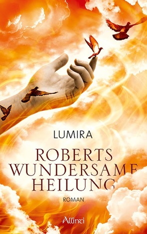 Roberts wundersame Heilung von Lumira