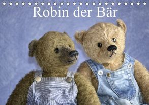 Robin der Bär (Tischkalender 2018 DIN A5 quer) von und Marie Robischon,  Rolf