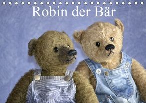 Robin der Bär (Tischkalender 2019 DIN A5 quer) von und Marie Robischon,  Rolf