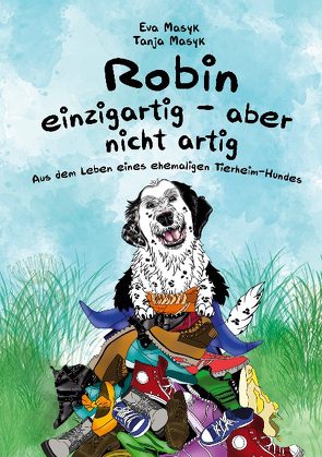 Robin – einzigartig aber nicht artig von Masyk,  Eva, Masyk,  Tanja