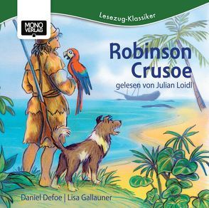 Robinson Crusoe von Defoe,  Daniel, Gallauner,  Lisa, Loidl,  Julian