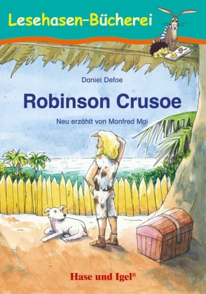 Robinson Crusoe von Defoe,  Daniel, Dorkenwald,  Petra, Mai,  Manfred