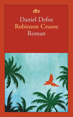 Robinson Crusoe von Defoe,  Daniel, Riederer,  Franz