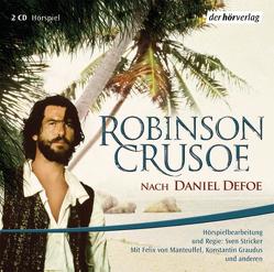 Robinson Crusoe von Defoe,  Daniel, Graudus,  Konstantin, Manteuffel,  Felix von, Matura,  Moise, Stricker,  Sven