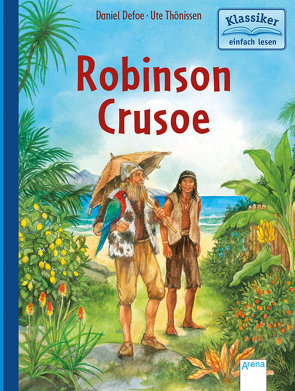 Robinson Crusoe von Defoe,  Daniel, Knape,  Wolfgang, Thönissen,  Ute