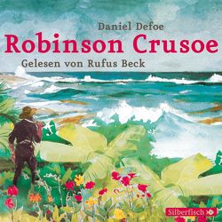Robinson Crusoe von Beck,  Rufus, Defoe,  Daniel