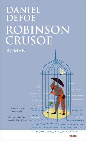 Robinson Crusoe von Defoe,  Daniel, Mast,  Rudolf, Wessel,  Günther
