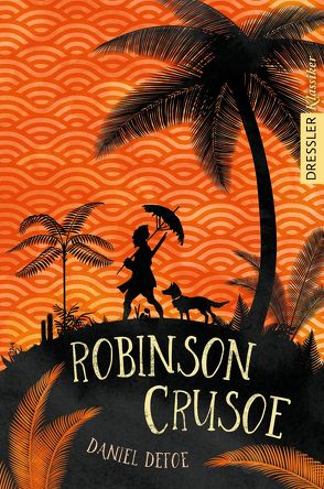 Robinson Crusoe von Defoe,  Daniel, Oberdieck,  Bernhard, Recheis,  Käthe, Schneider,  Frauke