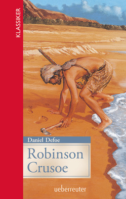 Robinson Crusoe von Defoe,  Daniel