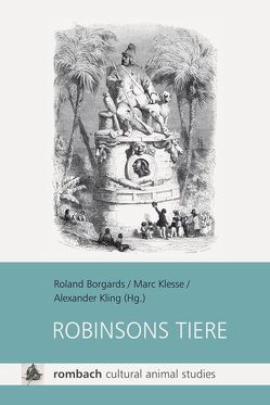 Robinsons Tiere von Borgards,  Roland, Klesse,  Marc, Kling,  Alexander