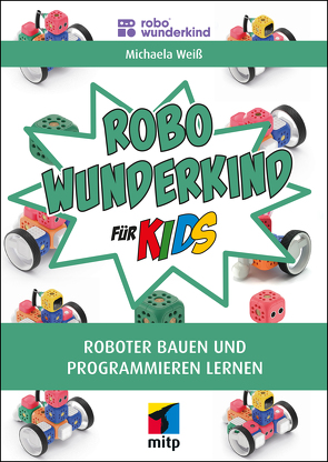 Robo Wunderkind für Kids von Weiss,  Michaela