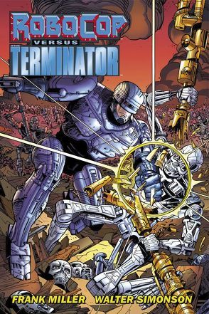 RoboCop vs. Terminator von Langhagen,  Christian, Miller,  Frank, Simonson,  Walter