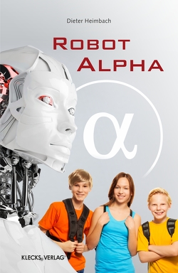 Robot alpha von Heimbach,  Dieter