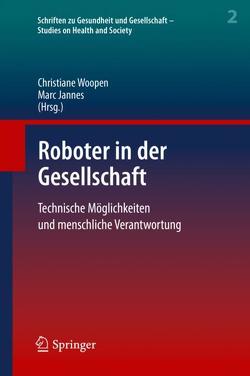 Roboter in der Gesellschaft von Jannes,  Marc, Woopen,  Christiane