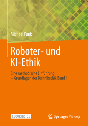 Roboter- und KI-Ethik von Funk,  Michael