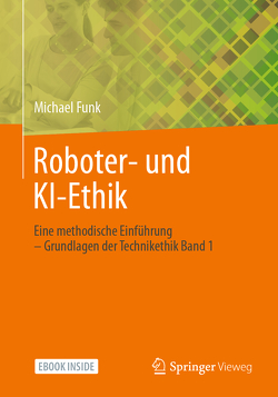 Roboter- und KI-Ethik von Funk,  Michael