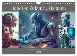 Roboter, Zukunft, Visionen. Die Arbeitskräfte von Morgen (Wandkalender 2024 DIN A4 quer), CALVENDO Monatskalender von Hurley,  Rose