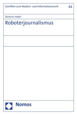 Roboterjournalismus von Habel,  Dominic