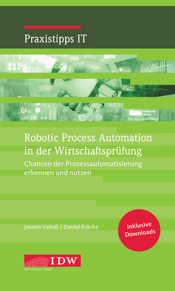 Robotic Process Automation in der Wirtschaftsprüfung von Franke,  Daniel, Jasmin,  Vahidi